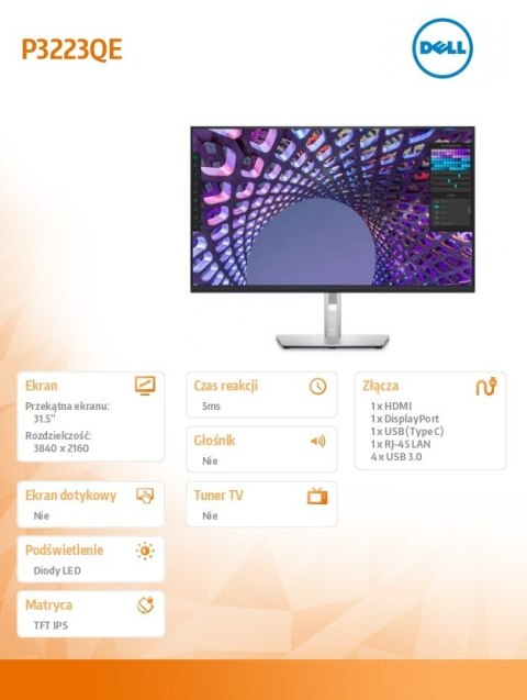 Monitor P3223QE 31.5 cala IPS LED 4K (3840x2160)/16:9/HDMI/DP/USB-C/ 4xUSB/RJ45/3Y Monitor P3223QE 31.5 cala IPS LED 4K (3840x2160)/16:9/HDMI/DP/USB-C/ 4xUSB/RJ45/3Y