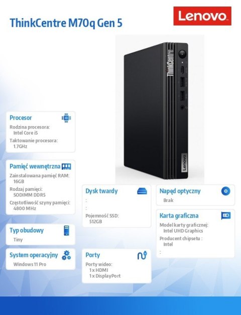 Komputer ThinkCentre M70q Tiny G5 12TD000FPB W11Pro i5-14500T/16GB/512GB/INT/vPro/1YR Premier Support + 3YRS OS