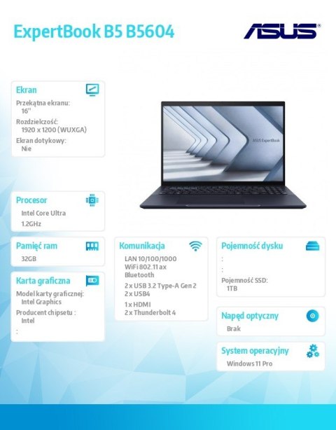 Notebook ExpertBook B5 B5604CMA-Q90484X Intel Core Ultra 5 125H 32GB/1TB/16 inch WUXGA/Win 11 Pro/3Y Notebook ExpertBook B5 B5604CMA-Q90484X Intel Core Ultra 5 125H 32GB/1TB/16 inch WUXGA/Win 11 Pro/3Y