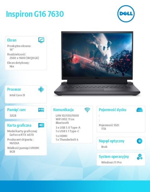 Notebook Inspiron G16 7630 Win11Pro i9-13900HX/32GB/1TB SSD/16.0 QHD+/GeForce RTX 4070/Cam & Mic/WLAN + BT/Backlit Kb/6 Cell/3Y 